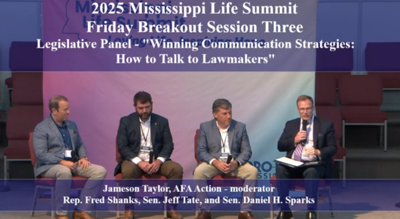 Effective Communication Strategies with Mississippi Lawmakers: Lessons from the 2025 MS Life Summit